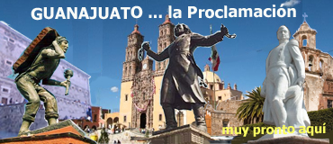 GUANAJAUATO, El p�pila (nuestro pueblo), Miguel Hidalgo y Costilla, Ignacio Allende